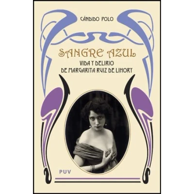 Imagen de Sangre azul: Vida y delirio de Margarita Ruiz Lihory (Fora Col·lecció)