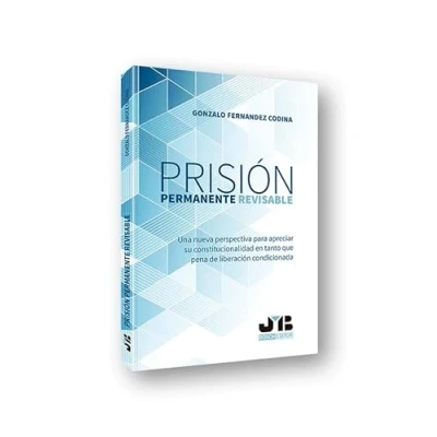 Imagen de Prisión permanente revisable: Una nueva perspectiva para apreciar su constitucionalidad en tanto que pena de liberación condicionada (BOSCH)