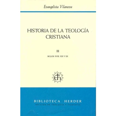 Imagen de Historia de la teología cristiana: III Siglos XVIII, XIX y XX (Biblioteca Herder)