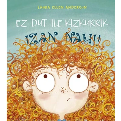 Imagen de Ez dut ile kizkurrik izan nahi! (PICARONA)