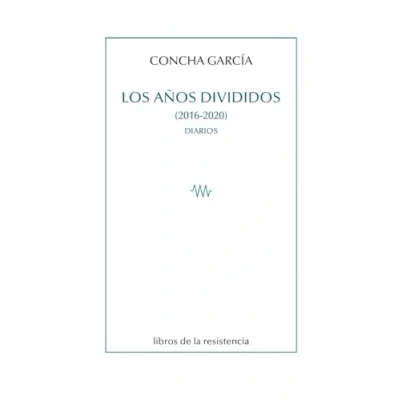 Imagen de Los Años Divididos Concha García (autor)