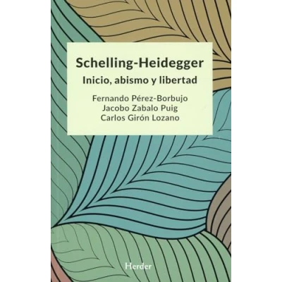 Imagen de Schelling Heidegger: Inicio, Abismo y Libertad (SIN COLECCION)
