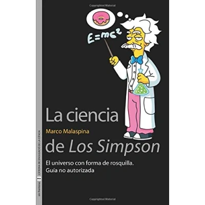 Imagen de La ciencia de Los Simpson: El universo con forma rosquilla: rosquilla. Guía no autorizada: 18 (Sin Fronteras)