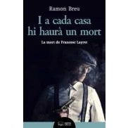 Imagen de I A Cada Casa Hi Haura Un Mort: La Mort De Francesc Layret