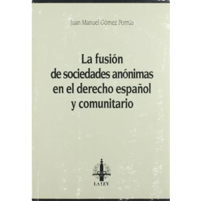 Imagen de Fusión de sociedades anónimas en el derecho español y comunitario