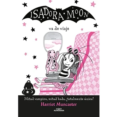 Imagen de Isadora Moon 9 va de viaje: ¡Un libro mágico con purpurina en la cubierta! (Harriet Muncaster)