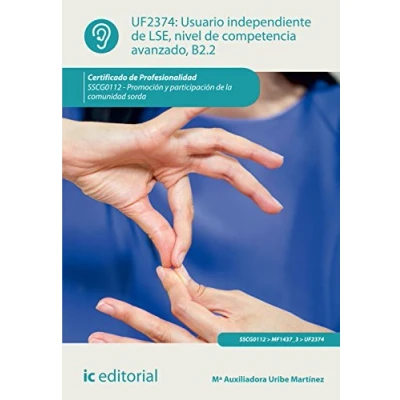Imagen de Usuario independiente de LSE, nivel competencia avanzado B2.2. SSCG0112 Promoción y participación la comunidad sorda (SIN COLECCION)