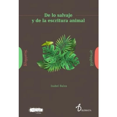 Imagen de De Lo Salvaje Y La Escritura Animal
