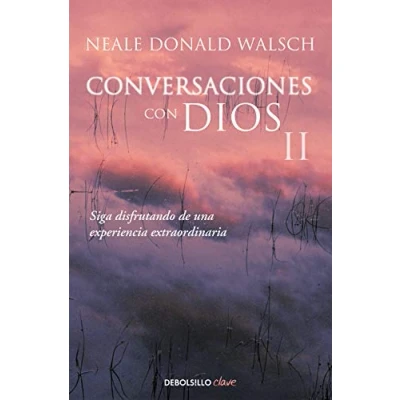 Imagen de Conversaciones con Dios II: Siga disfrutando de una experiencia extraordinaria: 2 (Clave)
