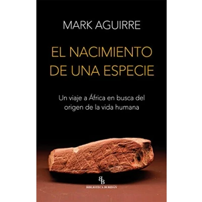 Imagen de El nacimiento de una especie. Un viaje a África en busca del origen la vida humana. (SIN COLECCION)