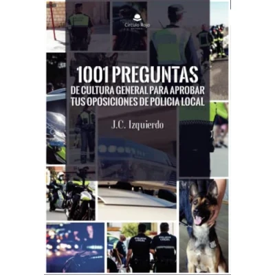Imagen de 1001 preguntas de cultura general para aprobar tus oposiciones Policía Local