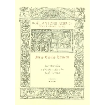 Imagen de IRUIS CIVILIS LEXICON. EDICION CRITICA DE JOSE PERONA (ANTONII NEBRISSENSIS GRAMMATICI OPERA)