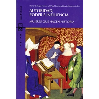 Imagen de Autoridad, poder e influencia: Mujeres que hacen historia (AEIHM)