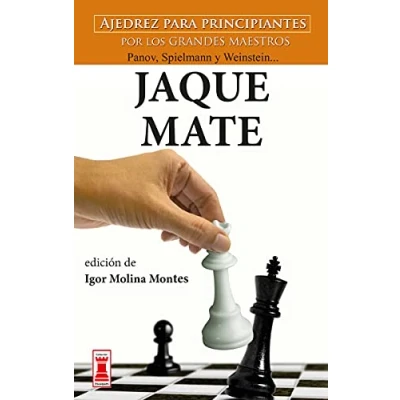 Imagen de jaque Mate: Ajedrez para principiantes por los grandes maestros Panov, Spielmann y Weinstein... (Escaques)