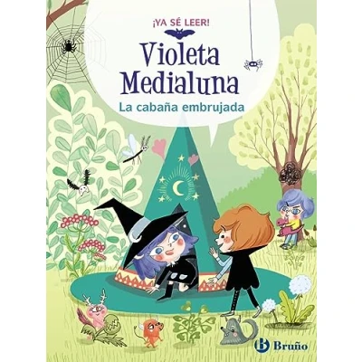 Imagen de Violeta Medialuna, 2. La cabaña embrujada (Castellano A PARTIR DE 6 AÑOS PERSONAJES Y SERIES Medialuna)