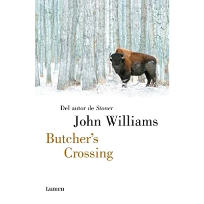 Imagen de Butcher&#039;s Crossing: Por el aclamado autor de «Stoner» (Narrativa)