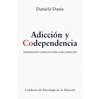 Imagen de Adiccion y Codependencia: Informacion Ejercicios para la Recuperacion
