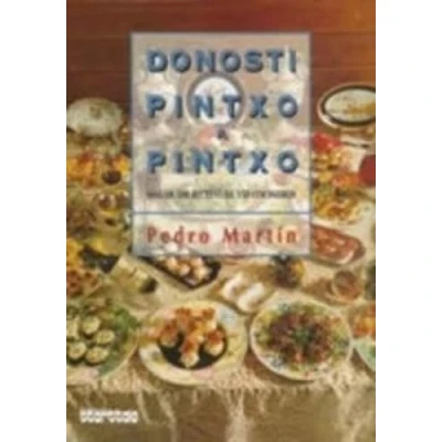Imagen de Donosti pintxo a pintxo. Más de 500 recetas 150 cocineros: 11 (Cocina)
