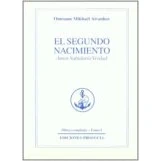 Imagen de El Segundo Nacimiento: Amor Sabiduria Verdad (obras Completas) (t. 1)