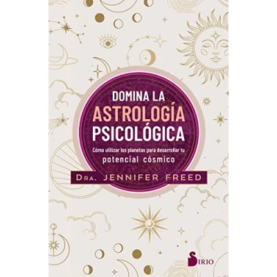 Imagen de Domina La Astrología Psicológica: Cómo utilizar los planetas para desarrollar tu potencial cósmico