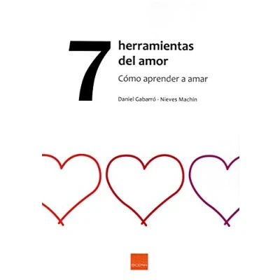 Imagen de 7 Herramientas Del Amor. Como Aprender A Amar (SIN COLECCION)