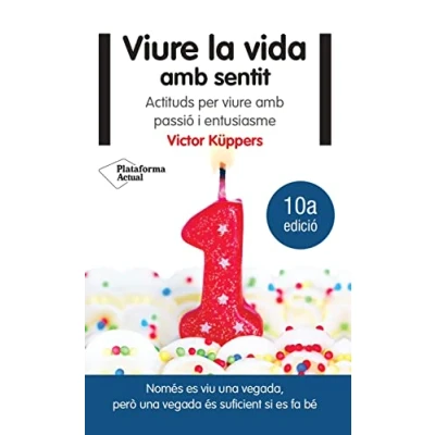 Imagen de viure la Vida amb Sentit: Actituds per passió i entusiasme
