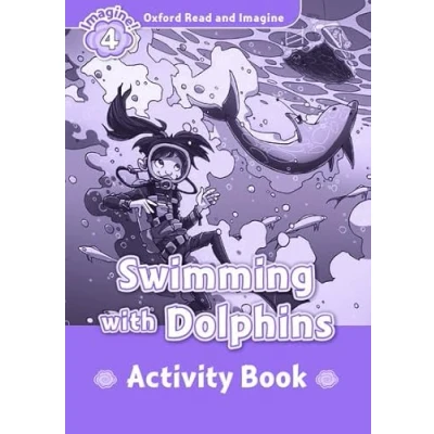 Imagen de Oxford Read and Imagine 4. Swimming with Dolphins Activity Book