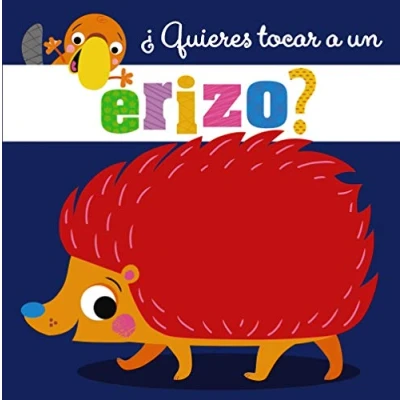 Imagen de ¿Quieres tocar A un erizo? (Castellano PARTIR DE 0 AÑOS PROYECTO 3 Libros sensoriales)