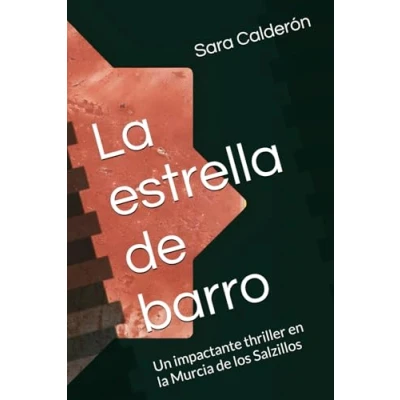 Imagen de la estrella de barro: Un impactante thriller en Murcia los Salzillos