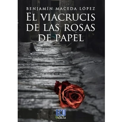 Imagen de El viacrucis de las rosas papel: 1 (ECU)