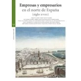 Imagen de Empresas y empresarios en el norte de España (siglo XVIII) (Estudios Históricos La Olmeda)