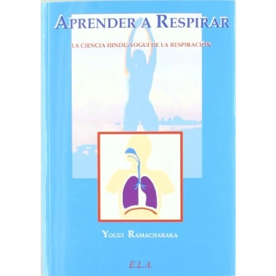 Imagen de Aprender A Respirar: la ciencia Hindu Yogui de respiración. (SIN COLECCION)