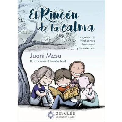 Imagen de El rincón de la calma. Programa para mejora Inteligencia Emocional y Convivencia en Educación Primaria: 0 (Aprender a ser)