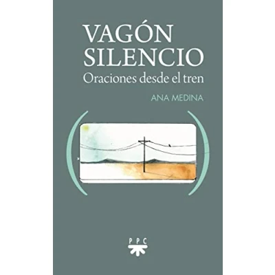 Imagen de Vagón silencio: Oraciones desde el tren (SIN COLECCION)