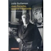 Imagen de Joan Perucho Cendres I Diamants: Biografia D Una Generacio