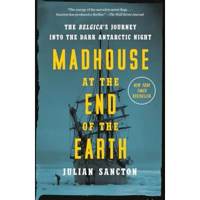 Imagen de Madhouse At The End Of Earth: Belgica S Journey Into Dark