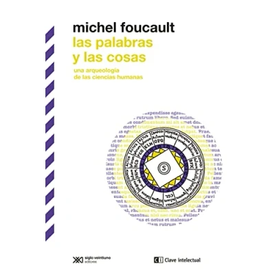 Imagen de las palabras y cosas: Una arqueología de ciencias humanas: 10 (BIBLIOTECA CLASICOS SIGLO VEINTIUNO)