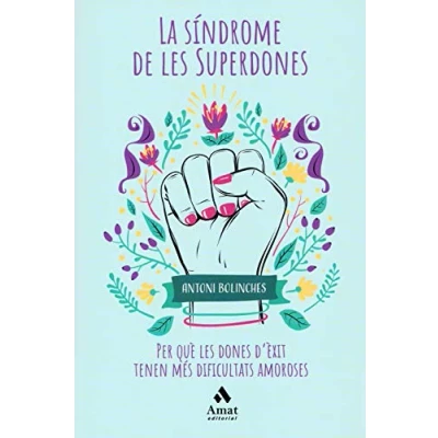 Imagen de La síndrome de les Superdones: Per què dones d&#039;èxit tenen més dificultats amoroses (AMAT)