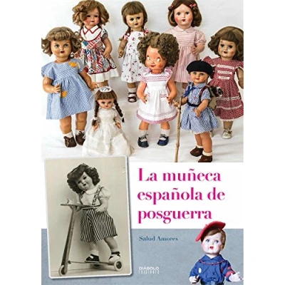 Imagen de LA MUÑECA ESPAÑOLA DE POSGUERRA (SIN COLECCION)