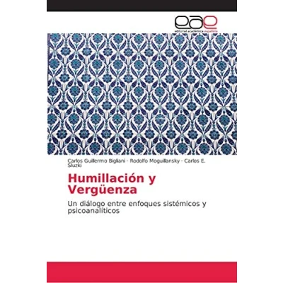 Imagen de Humillación y Vergüenza: Un diálogo entre enfoques sistémicos psicoanalíticos