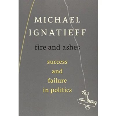 Imagen de Fire And Ashes: Success Failure In Politics