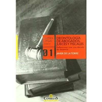 Imagen de Deontología de abogados, jueces y fiscales: 1 (Biblioteca Comillas, Derecho)