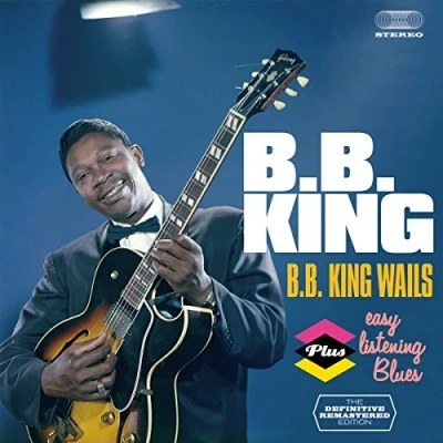 Imagen de B.B. King Wails + Easy Listening Blues 7 Bonus