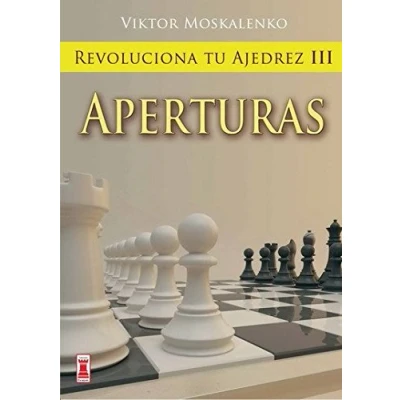 Imagen de Revoluciona tu ajedrez iii. Aperturas: Aprende un nuevo sistema para ser mejor jugador (Escaques Libros Ajedrez)