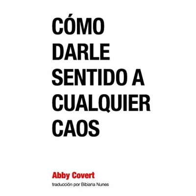 Imagen de Como Darle Sentido a Cualquier Caos
