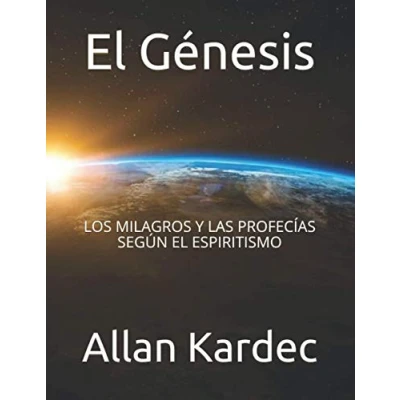 Imagen de EL Génesis: LOS MILAGROS Y LAS PROFECÍAS SEGÚN ESPIRITISMO