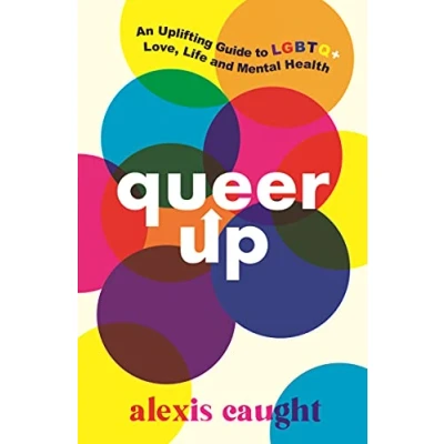 Imagen de Queer up: an uplifting guide to lgbtq+ love, life and mental health