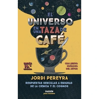 Imagen de El Universo En Una Taza De Cafe (10.º Aniversario)