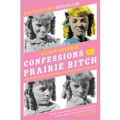 Imagen de Confessions Of A Prairie Bitch (ebook)