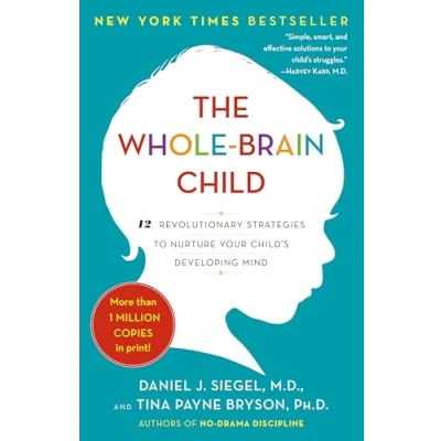 Imagen de The Whole brain Child: 12 Revolutionary Strategies To Nuture Your Chil